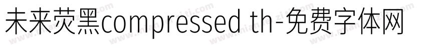 未来荧黑compressed th字体转换